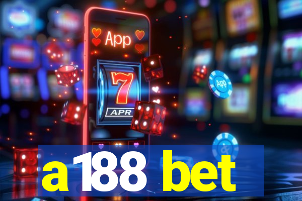 a188 bet